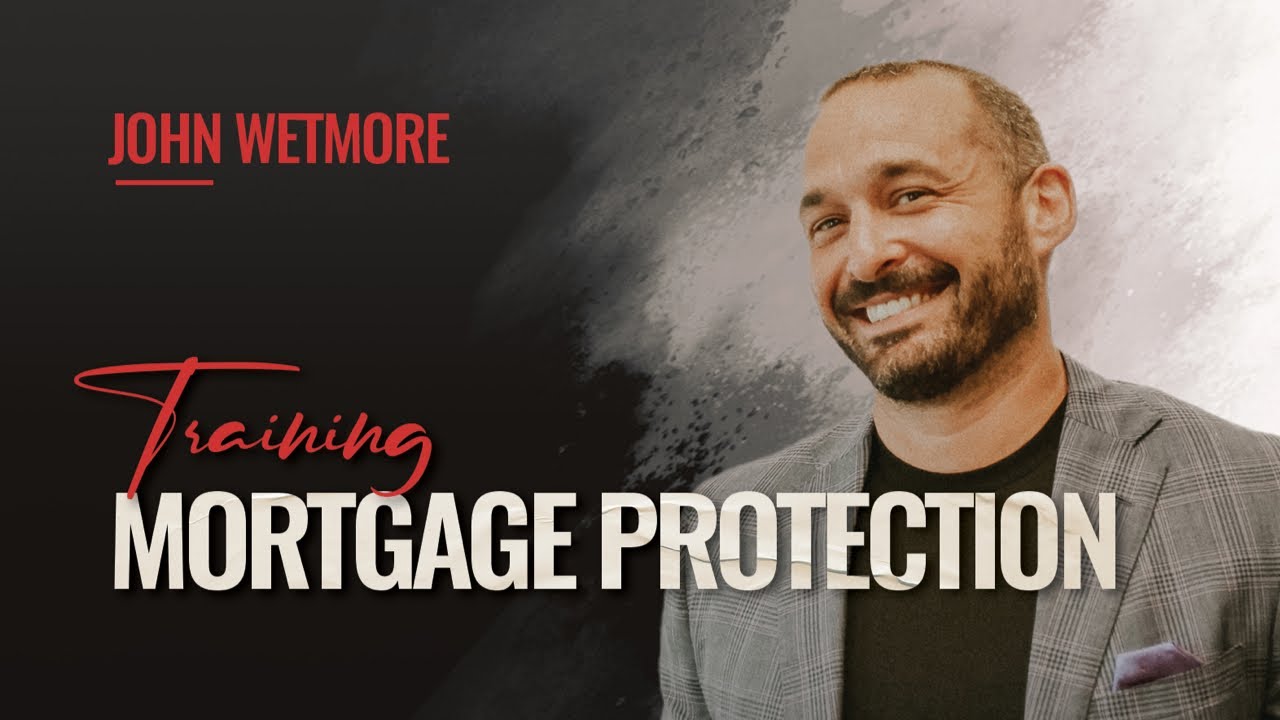 Mortgage Protection Training - This Strategy Made Millions! ft. John Wetmore & Arturo Consulting