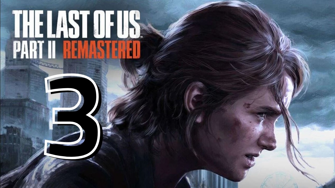 The Last of Us - Part II - Seattle con Dina - 3