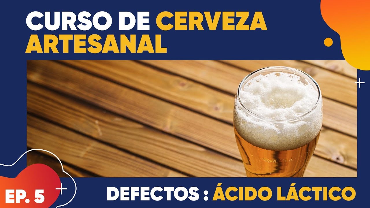 CURSO de DEFECTOS en la CERVEZA ARTESANAL: ACIDO LÁCTICO Episodio 5.