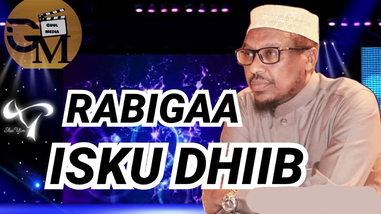 DHIIRIGELIN Rabigaa Isku Dhiib | Sheekh Mustafe Xaaji Ismaaciil | Muxaadaro Cusub 2025