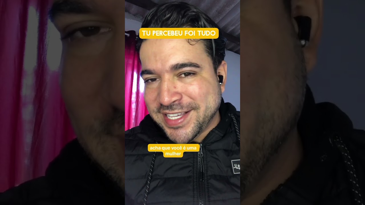 Tu percebeu, foi tudo