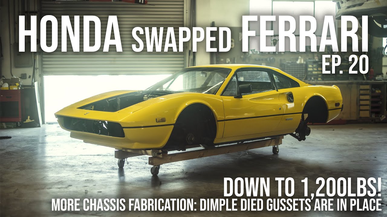 Honda K24 Swapped Ferrari Build - Ep. 20 - Down to 1200lbs! New Fabricated Dimple Gussets are In!
