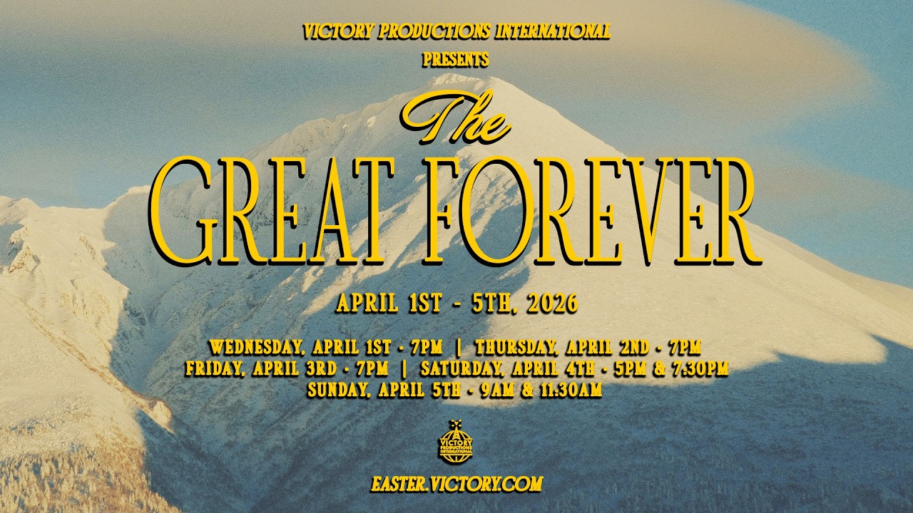 Easter 2026: The Great Forever | April 1st - 5th Easter.victory.com