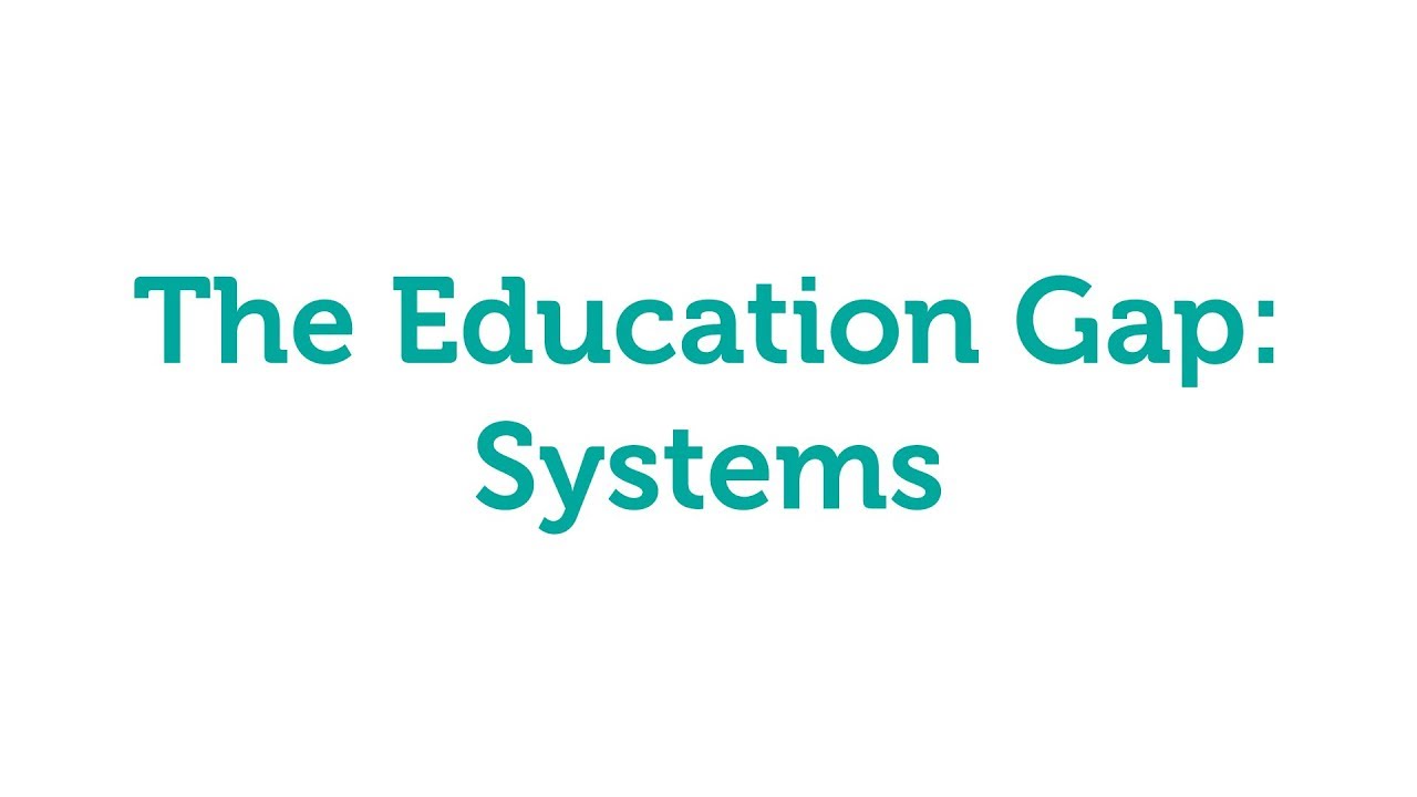 The Education Gap Systems