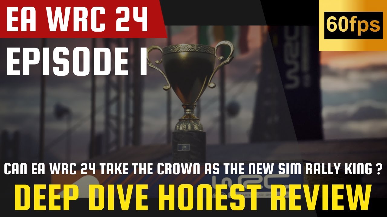 EA WRC 24 HONEST Review Ep.1 ( Deep Dive ) Is EA WRC 24 Better Than DiRT Rally 2.0 ?