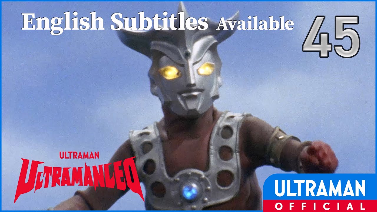 ULTRAMAN LEO EP45 