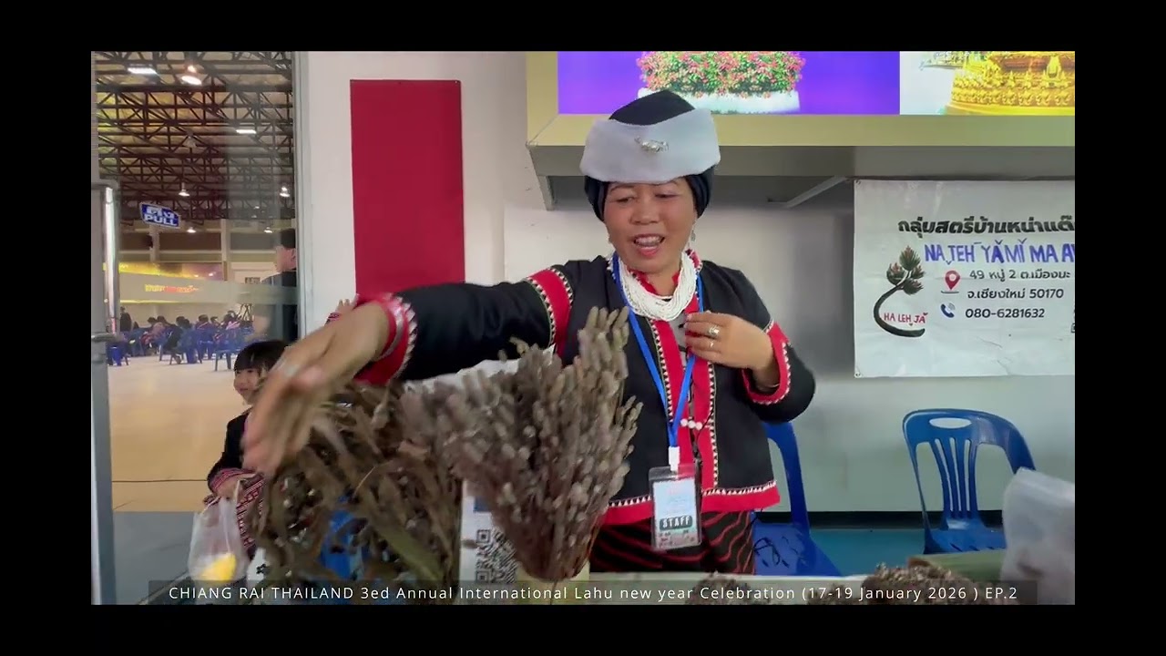 NAˬ TEHˉ YAˇ MIˇ AWˬ MOˍ  3ed Annual International Lahu new year Celebration (17-19January 2026)EP.2