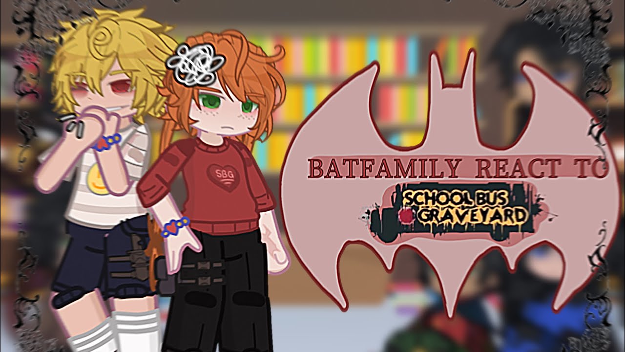 BATFAMILY react to SBG || PART 1 || Put on 2x || Credits in disc