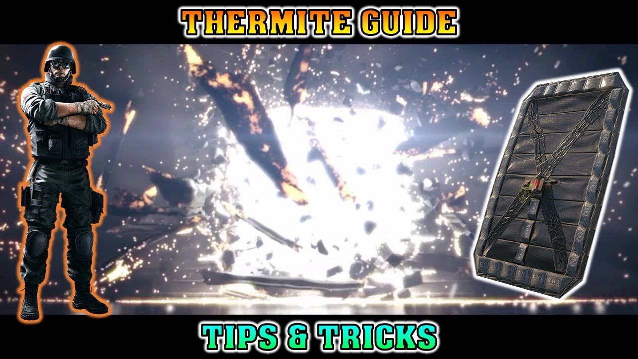 Operator Guide: THERMITE Tips & Tricks | Rainbow Six Siege