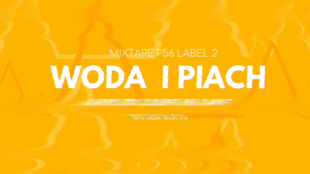 MIXTAPE P56 LABEL 2 / WODA I PIACH  KARPIU ZBK,DUDEK P56,INKG BIT.GENBEATS 2019
