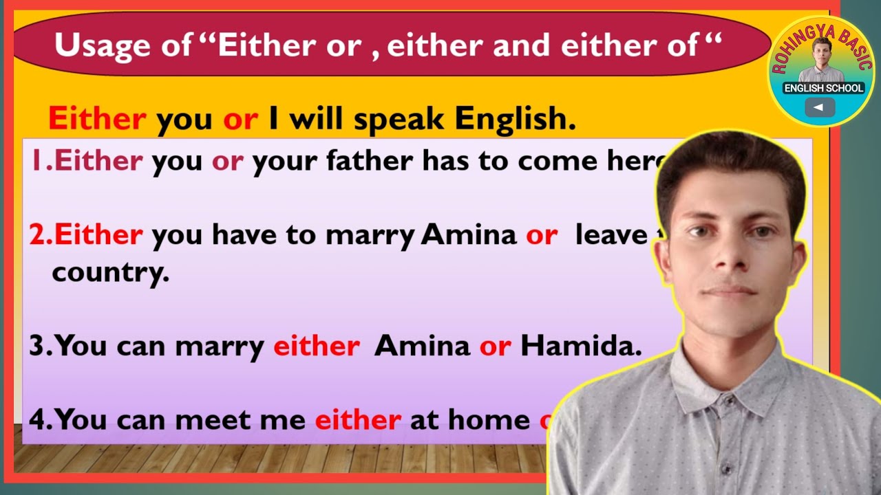Either | either of and either or in English Grammar in Rohingya