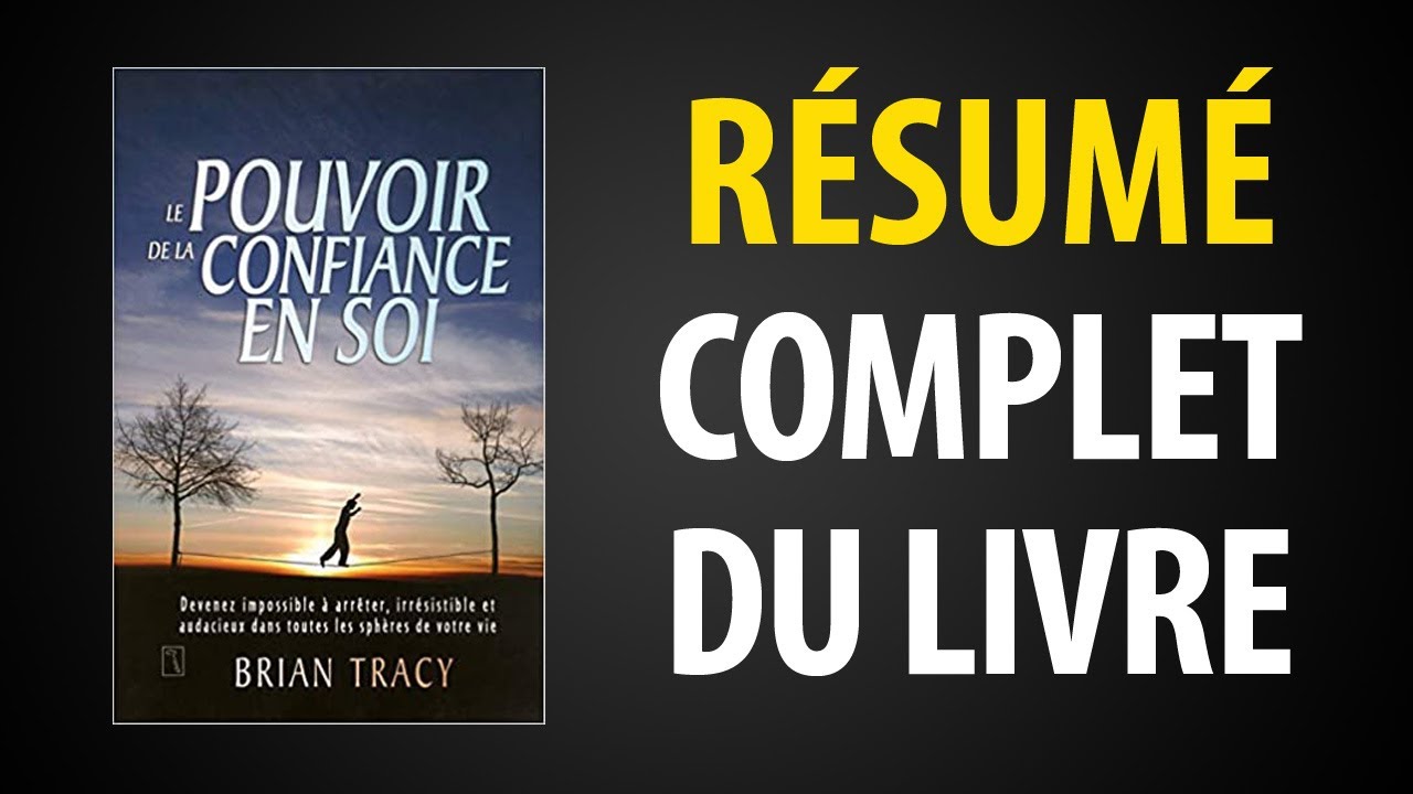 Le Pouvoir de la Confiance en Soi de Brian Tracy (Résumé du Livre)