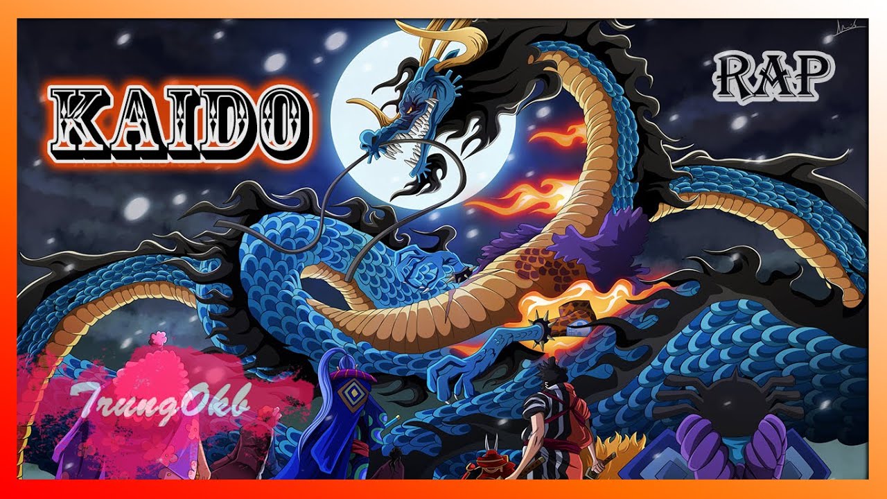 Rap Về Kaido Bách Thú (Onepiece x Tứ Hoàng) || TrungOkb