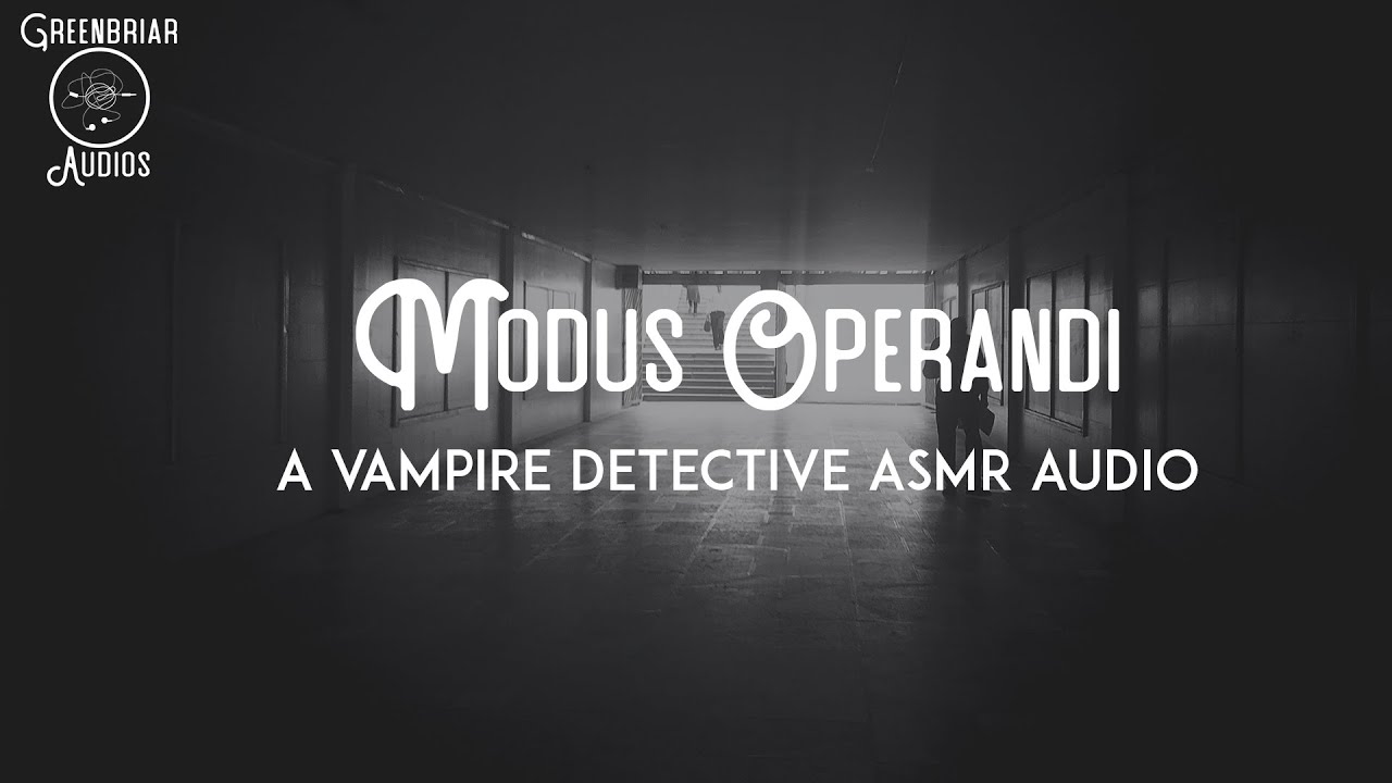 [F4A] Modus Operandi (Ft. @NomadsTalesAudios) [Vampire Listener] [Vampire Detective] [Feeding]