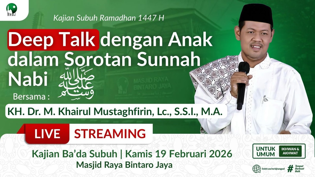 🔴[LIVE] Deep Talk dengan Anak dalam Sorotan Sunnah Nabi  | Dr Khairul Mustaghfirin | MRBJ Ramadhan