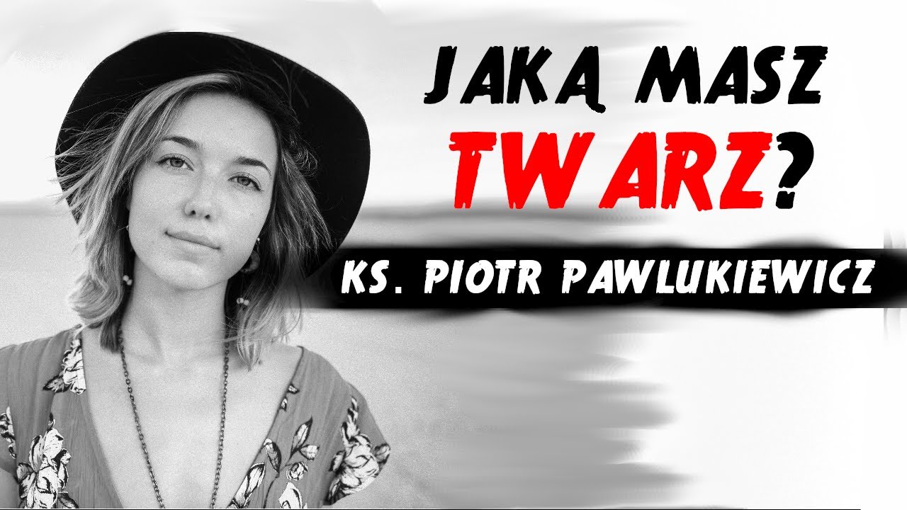 Jaka jest twoja prawdziwa osobowość? | Ks. Piotr Pawlukiewicz