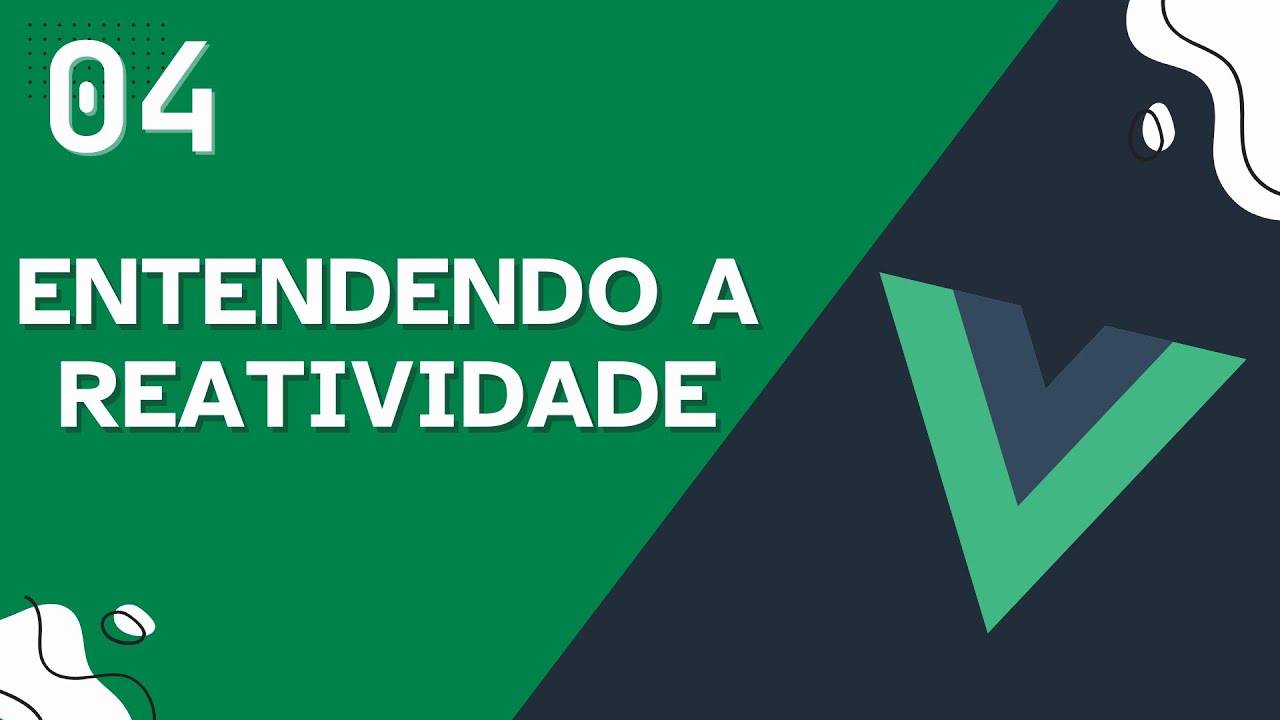 Reatividade no Vue 3: Tudo sobre Ref, Reactive e .value - Aula 04 - Curso de Vue.js