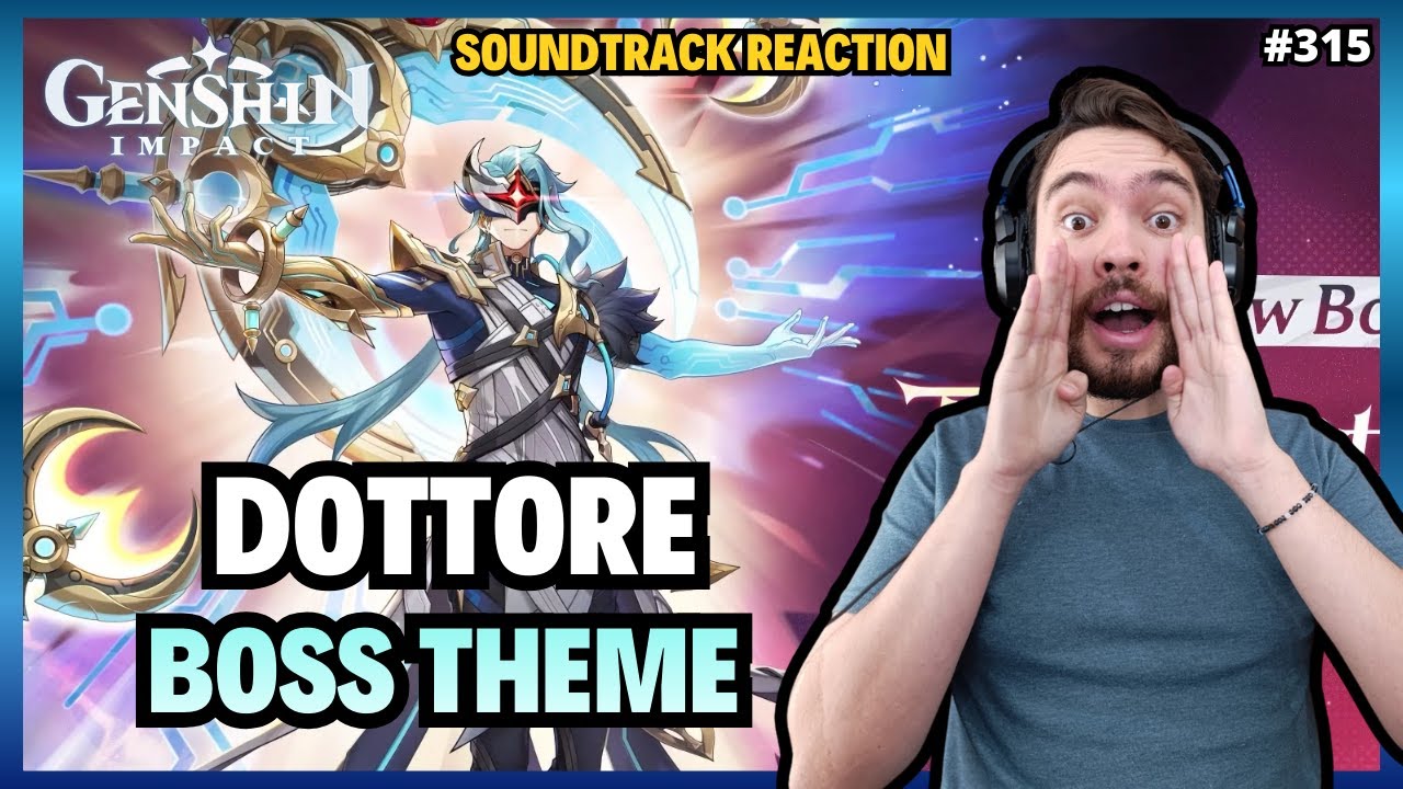 Il Dottore Boss Theme REACTION – Best Genshin Boss Theme??? | Genshin Impact Soundtrack (The Doctor)