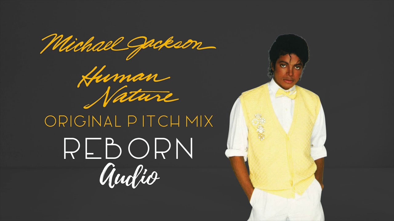 Michael Jackson - Human Nature (Original Pitch Mix)