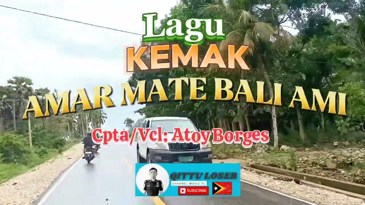 Lagu Kemak Amar Mate bali ami (Cpta/Vcl Atoy Borges). original 🇹🇱