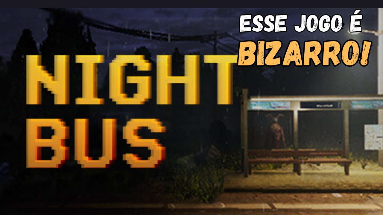 QUE FINAL BIZARRO! NIGHT BUS