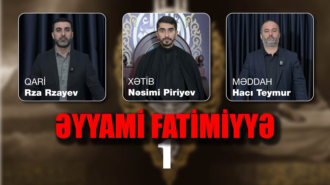 Nəsimi Piriyev - ƏYYAMİ FATİMİYYƏ 1 | 2025