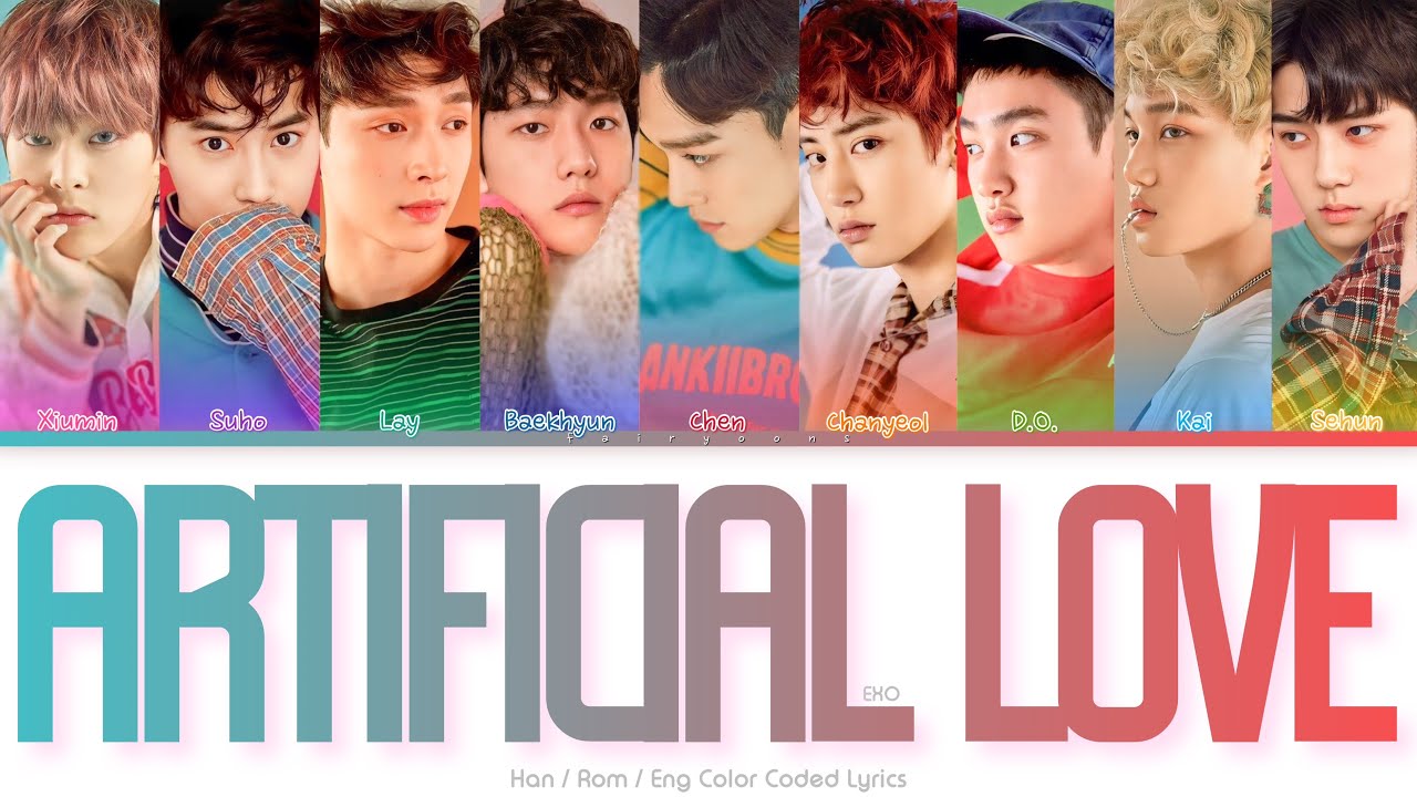 EXO (엑소) Artificial Love Color Coded Lyrics (Han/Rom/Eng)