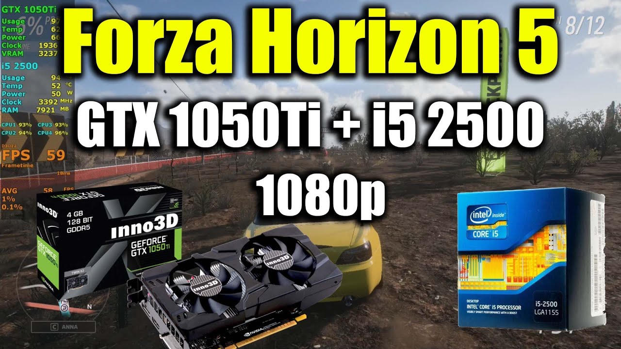 Forza Horizon 5 - i5 2500 + GTX 1050Ti | 1080p