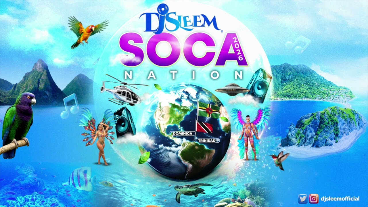 2026 Soca Mix…Yung Bredda, Mical Teja, Patrice Roberts, Kes, Full Blown & Paris Coutain by DJ Sleem