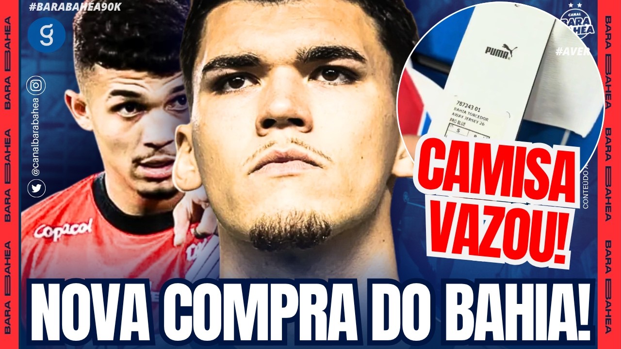 🚨😱💣REFOR&Ccedil;O! JORNALISTA CRAVA NOVA CONTRATA&Ccedil;&Atilde;O DO BAHIA! SITUA&Ccedil;&Atilde;O!👀👕CAMISA NOVA VAZOU? ENTENDA!