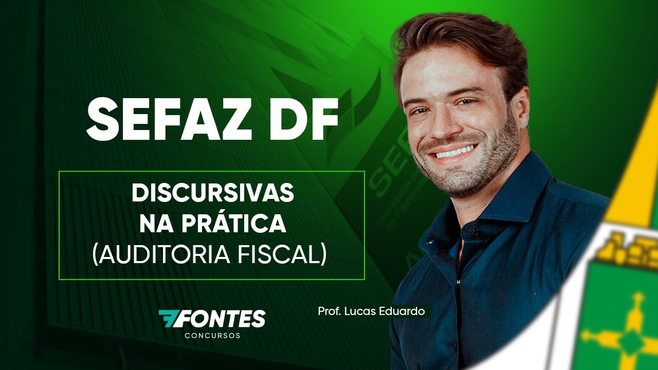 SEFAZ - DF: Resolvendo discursivas na prática - AUDITORIA FISCAL