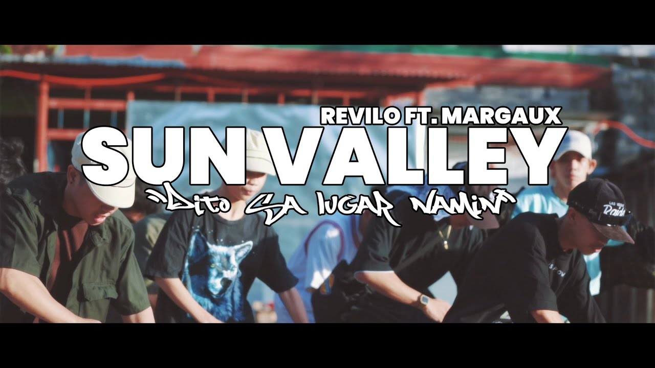 SUN VALLEY (Dito Sa Lugar Namin) OFFICIAL MUSIC VIDEO - Revilo Ft. Margaux