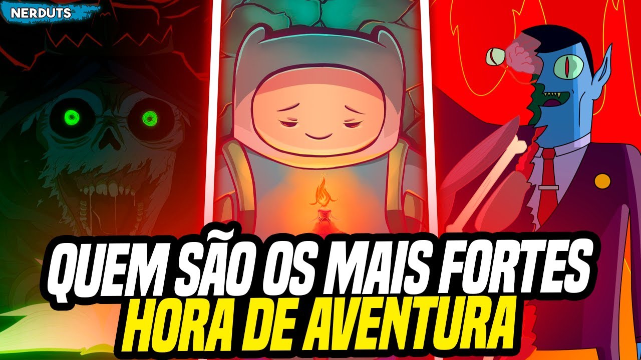 TOP 15 PERSONAGENS MAIS PODEROSOS DE HORA DE AVENTURA