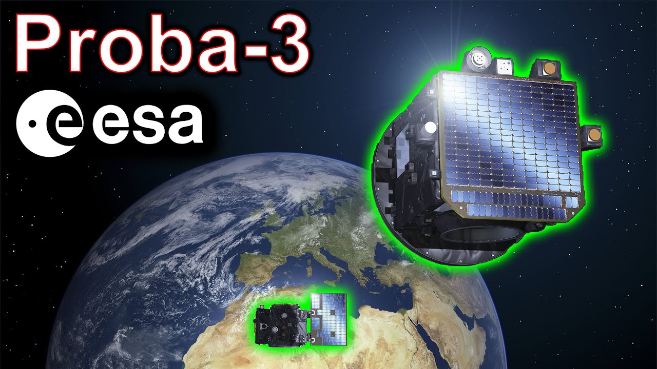 ESA Proba-3 Explained {Rocket Monday}