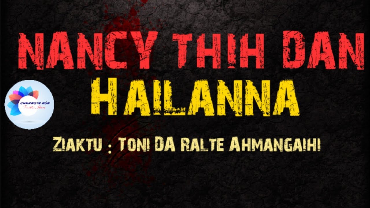 NANCY Tâwpna (Tualthattu chhuina ngaihnawm) | Ziaktu : Toni Da Ralte Ahmangaihi