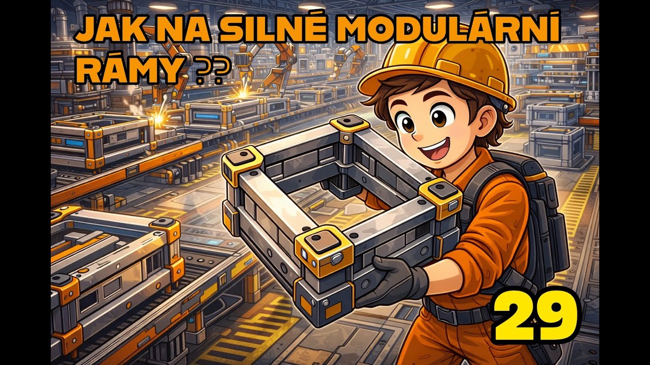 🏆 Jak vyrobit SILNÝ MODULÁRNÍ RÁM | Satisfactory CZ/SK #29