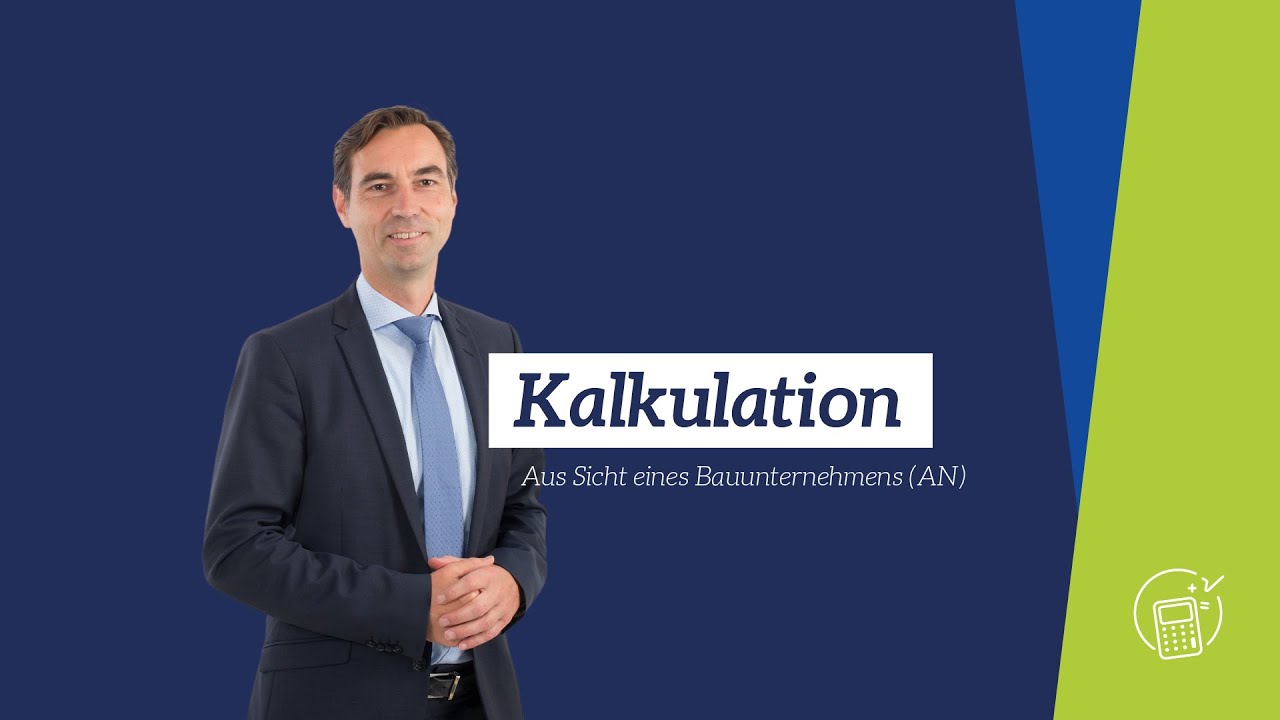 Kalkulation aus Sicht eines Bauunternehmens (AN)