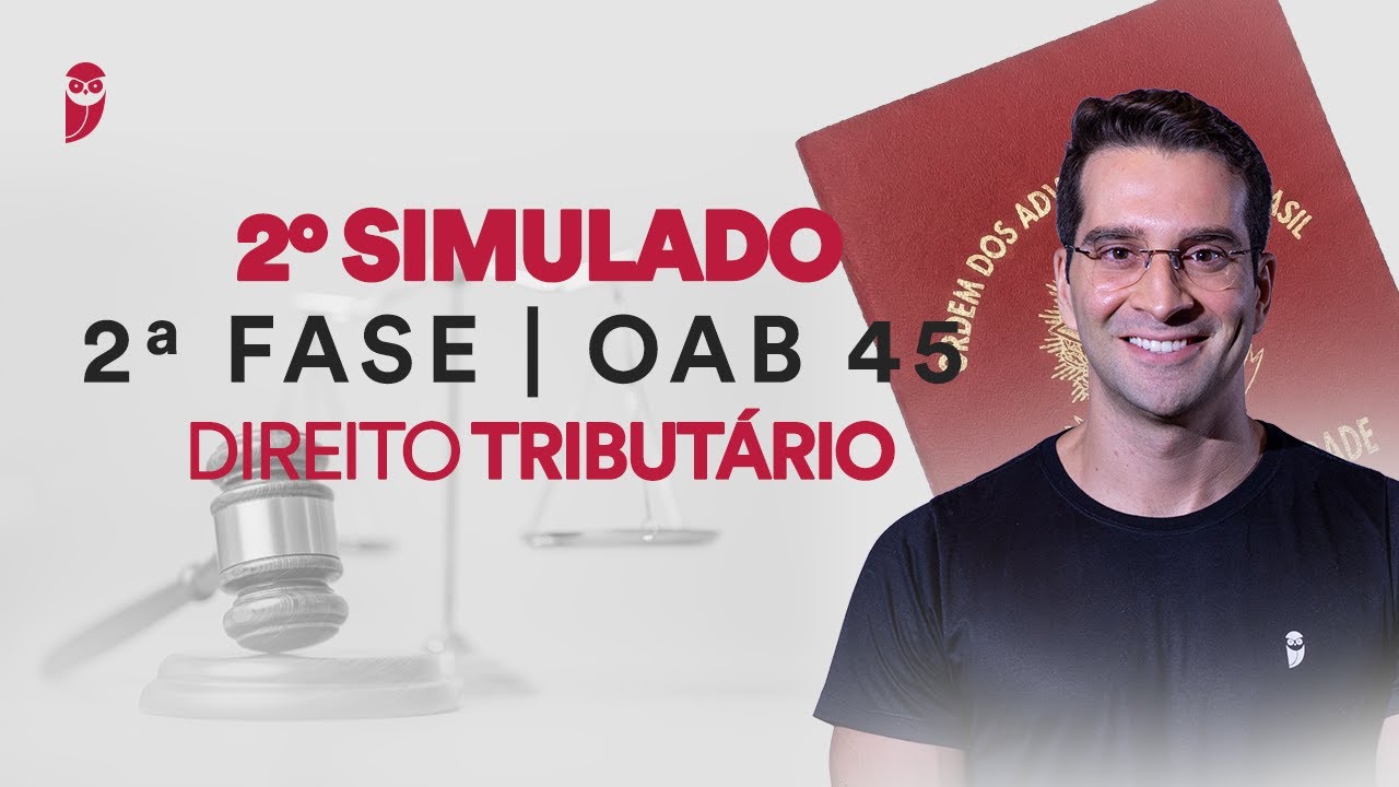 2º Simulado de 2ª Fase - OAB 45  -  Direito Tributário - Correção