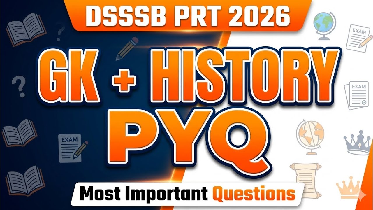 DSSSB PRT 2026 GK Practice Set 1 | History PYQ & Most Expected Questions