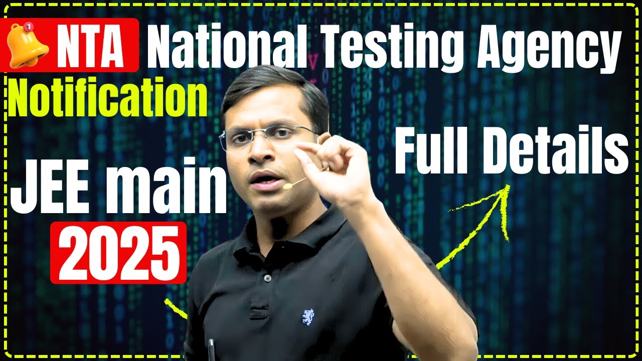 NTA JEE MAIN 2025 || Notification in detail by Dr Pushpendra Akodia Sir