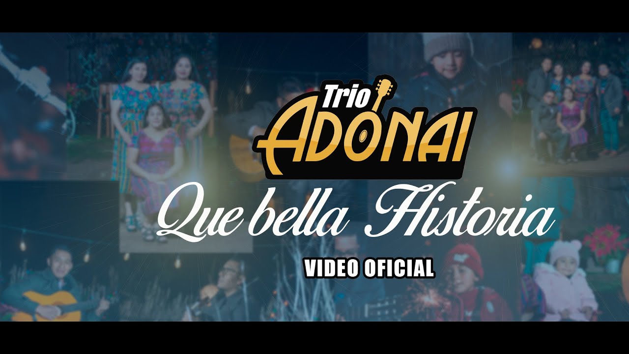 Que bella Historia-Trio Adonai