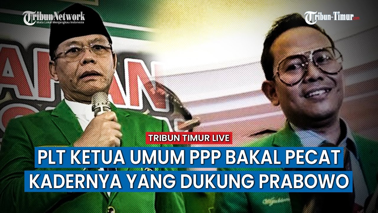 🔴 Deretan Kader Parpol Membelot Dukung Capres Lain, PPP Bakal Pecat Kader yang Dukung Prabowo