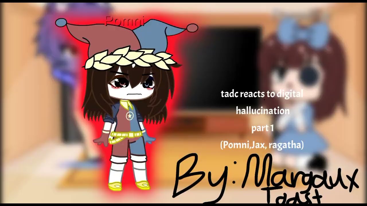 Tadc Reacts to Digital hallucination By OR3O!//Margauxtoast//Charachters:Pomni, Jax,ragatha//Enjoy!/