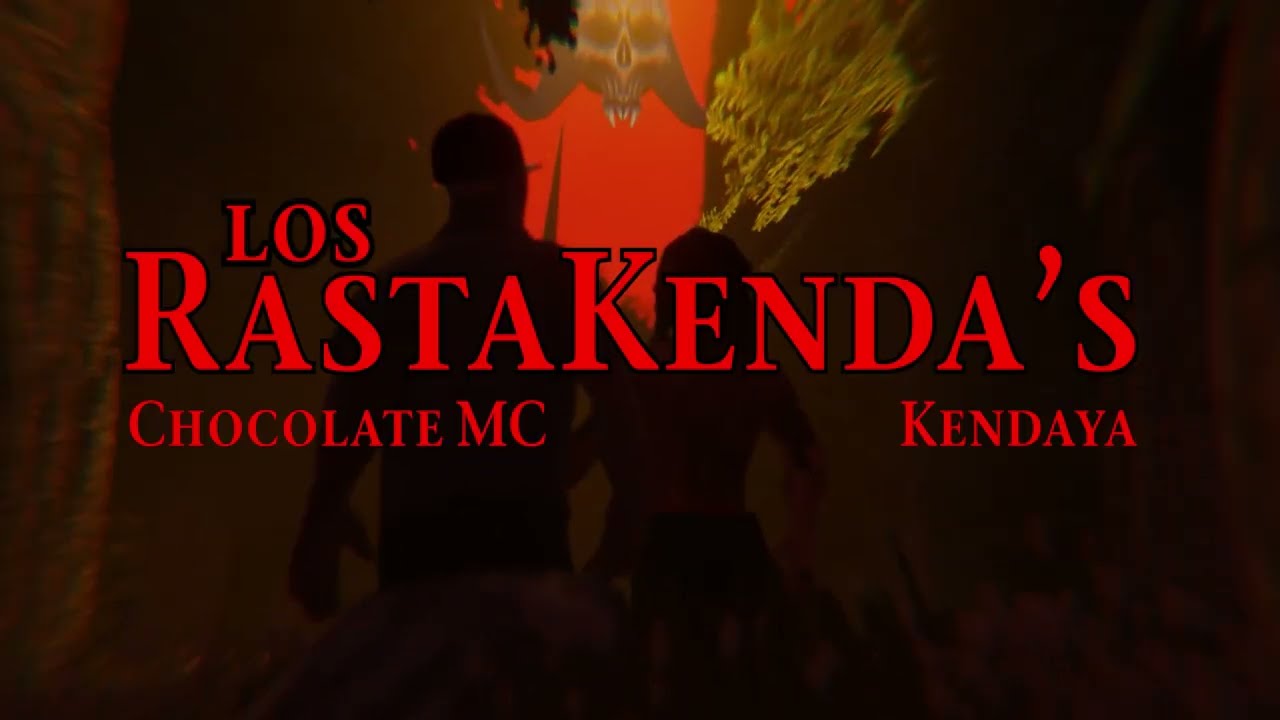 Chocolate Mc x @KENDAYA - LOS RASTAKENDA'S (RASTAKENDA) [VIDEO OFFICIAL ]