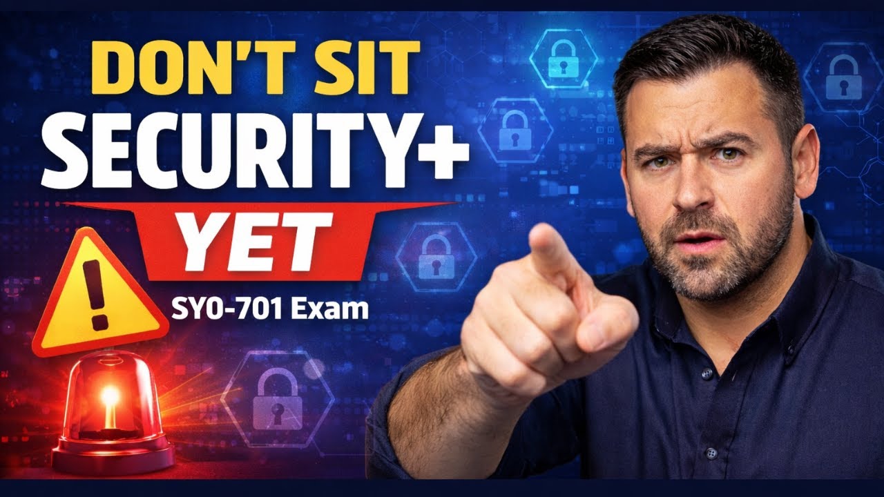 👉 Don’t Sit the SY0-701 Security+ Exam Until You Watch This | 2026