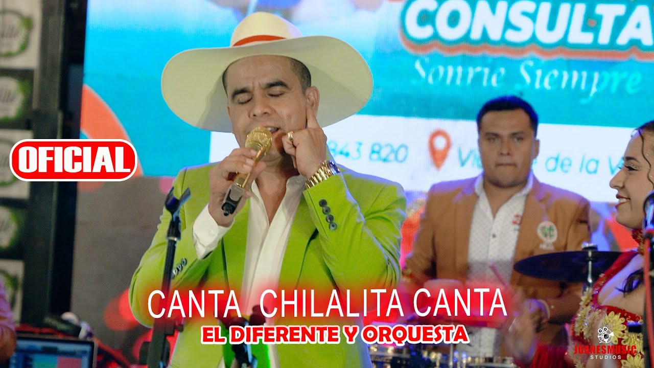 El Diferente y Orquesta - Canta Chilalita canta   - Oficial 2023  UHD 4K