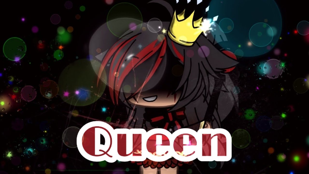 ~Queen~GLMV [gacha life] ||traduction francaise||.