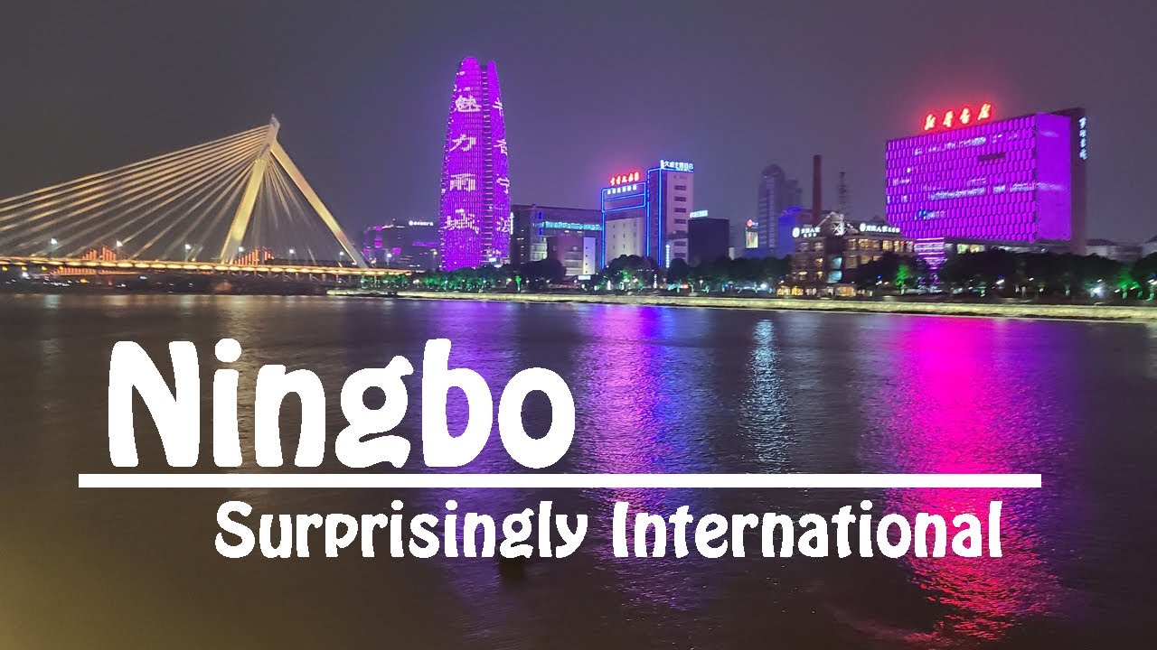 Ningbo: A Surprisingly International City in Zhejiang