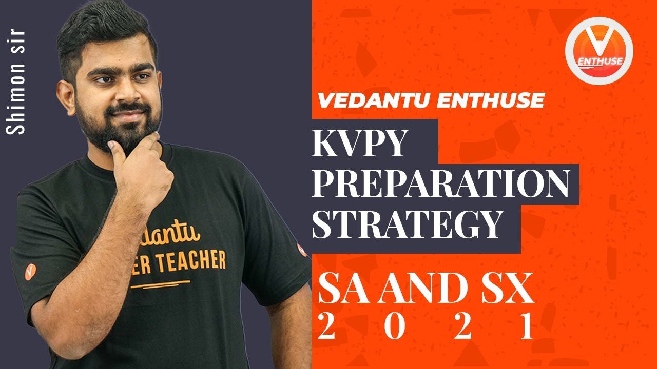 KVPY Preparation Strategy (SA and SX) 2021 🔥 | Vedantu JEE Enthuse English | Shimon Sir