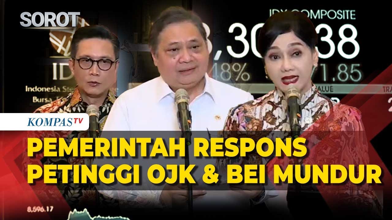 [FULL] Pemerintah, OJK dan BEI Respons Deret Pejabat Mundur-IHSG Anjlok: Singgung Saham Gorengan!